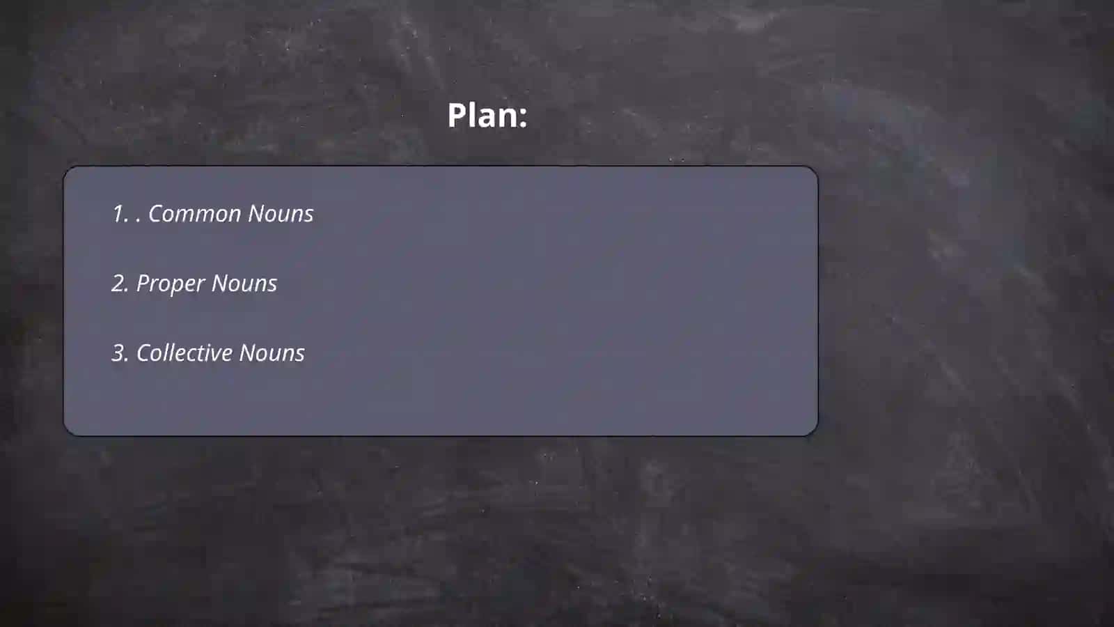 Plan: Common Nouns 2