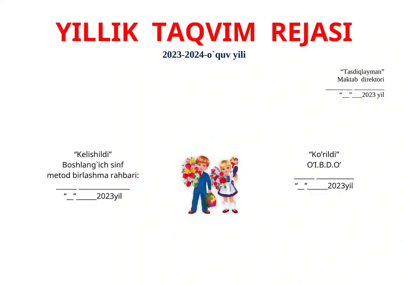 TASARR UFIDAGI -MAKTABINING YAKKA TARTIBDA TA’LIM OLUVCHI O’QUVCHI UCHUN YILLIK TAQVIM REJASI 2023-2024-o`quv yili 2