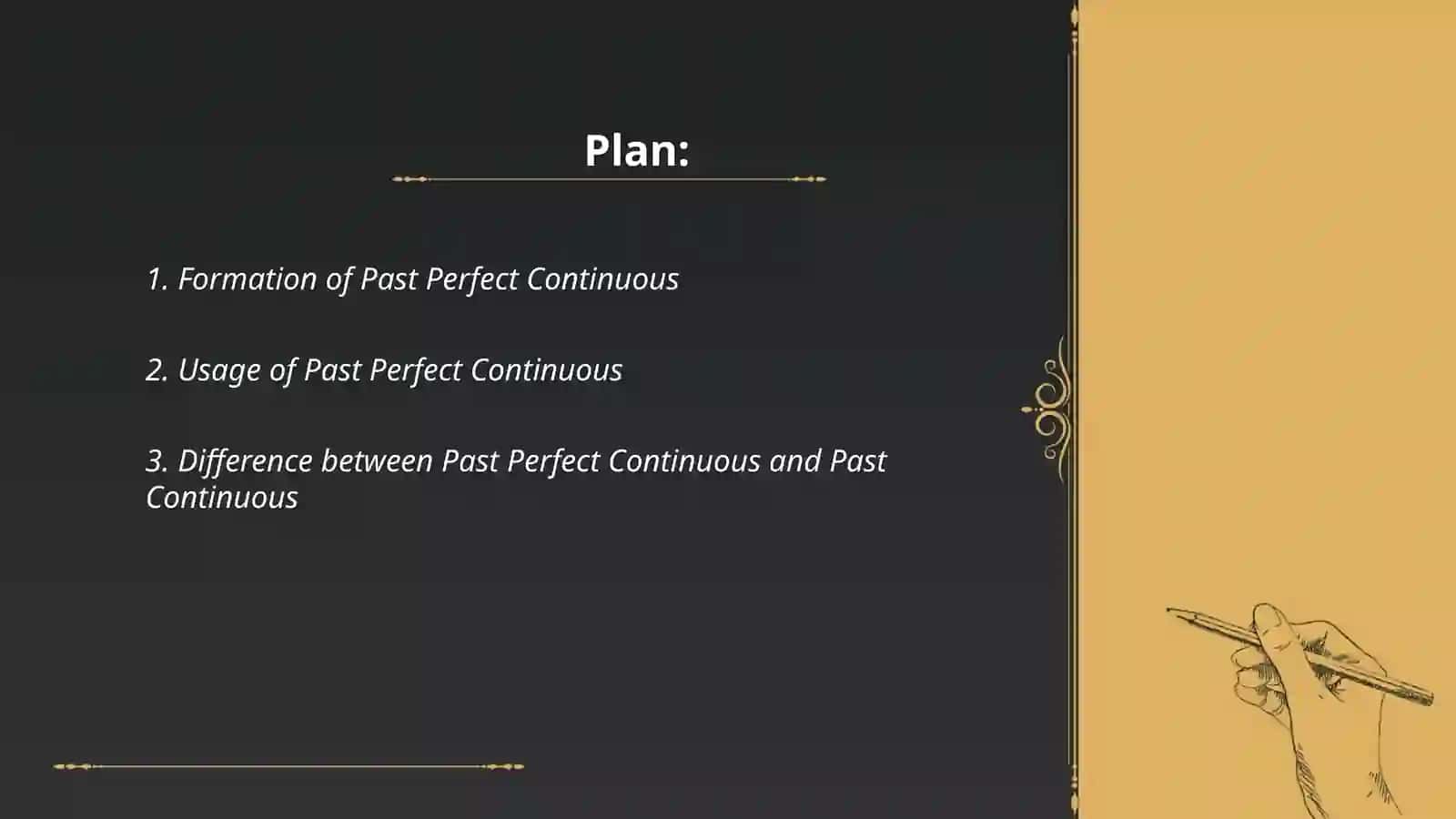 Past perfect continuous 2