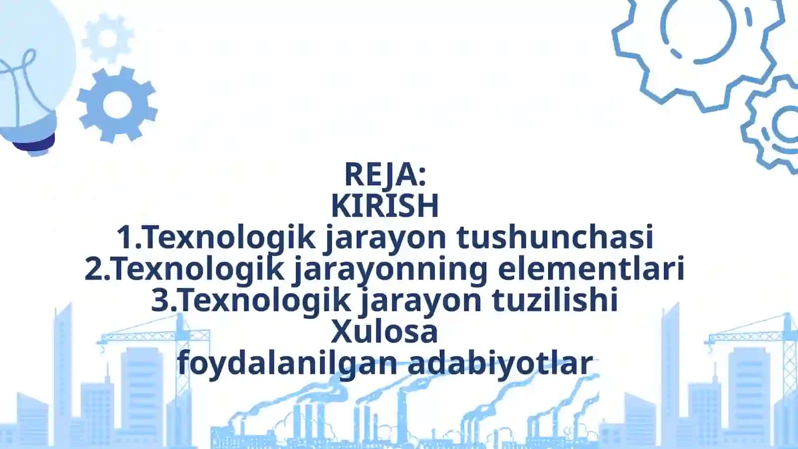 Texnologik jarayon strukturasini o’rganish 2