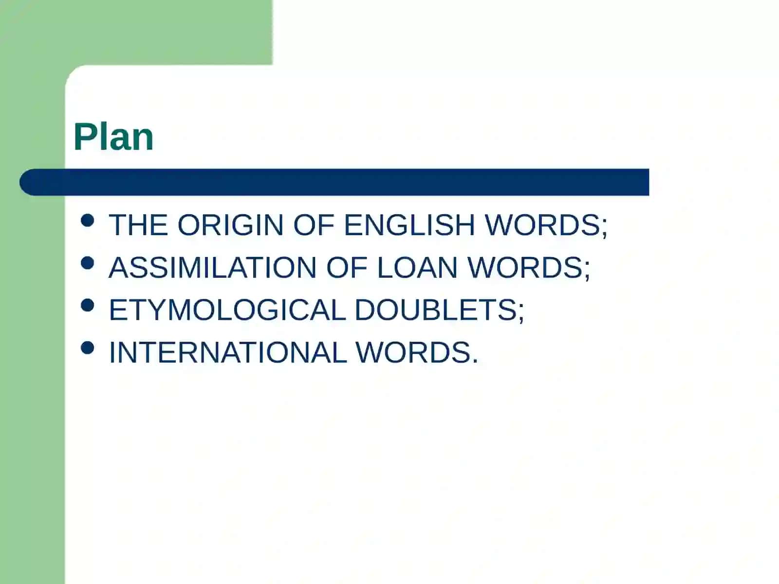 ETYMOLOGY OF ENGLISH WORDS. NATIVE AND BORROWED WORDS IN ENGLISH 2