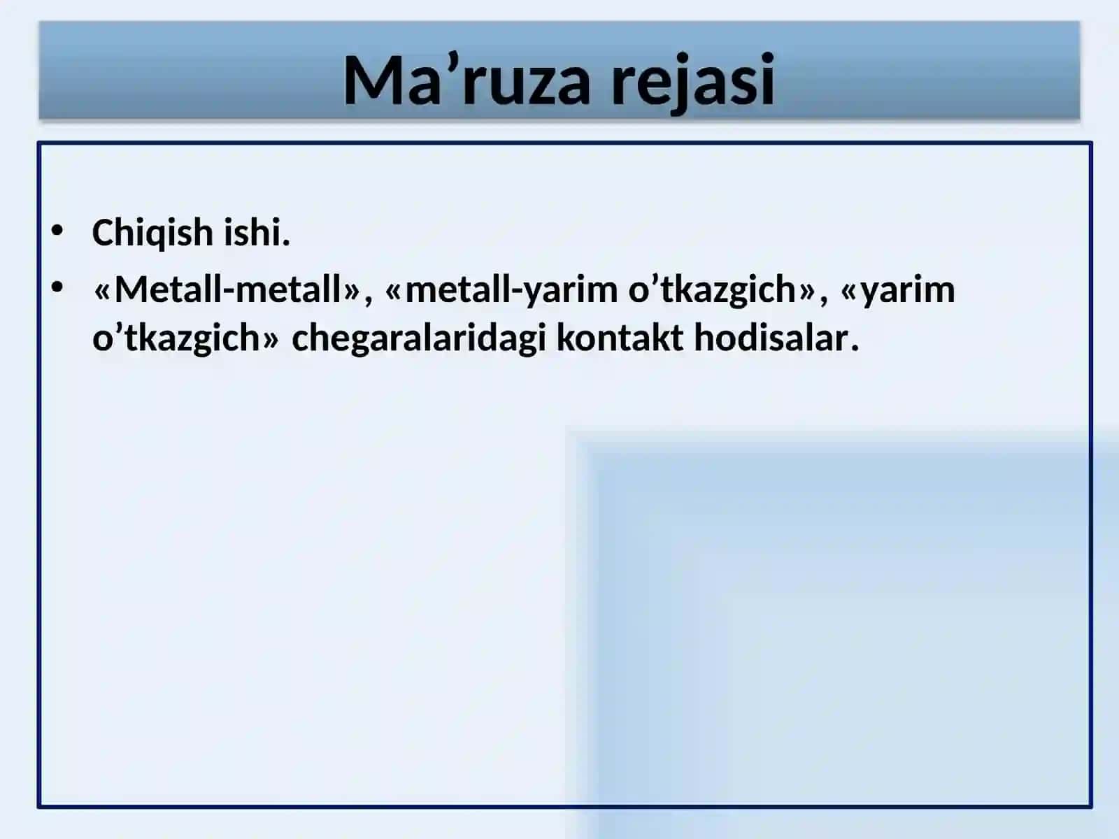 Metall-metall,, metall-yarim o’tkazgich,, yarim o’tkazgich chegaralaridagi kontakt hodisalar 2