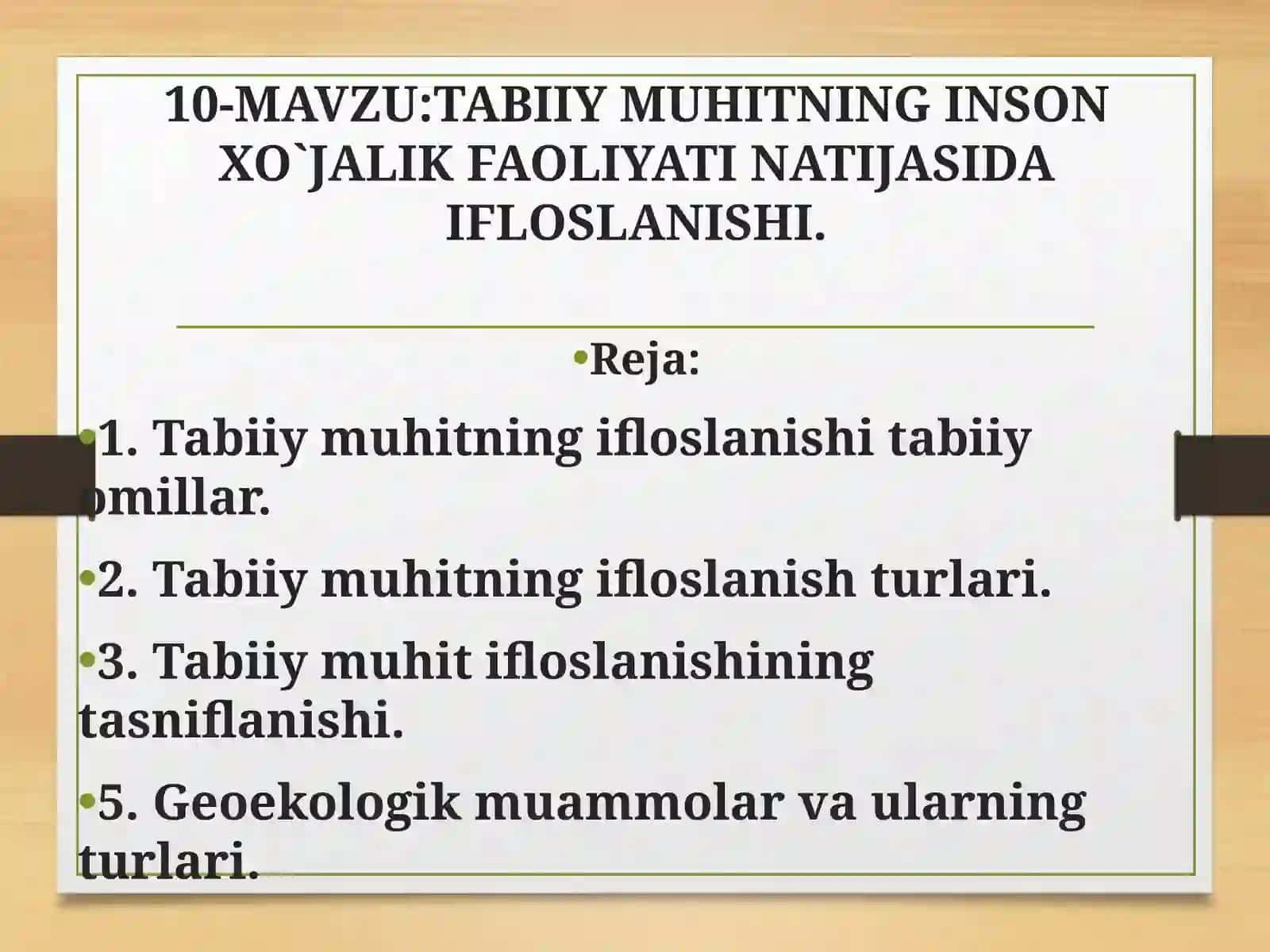 Tabiiy muhitning inson xo`jalik faoliyati natijasida ifloslanishi 2