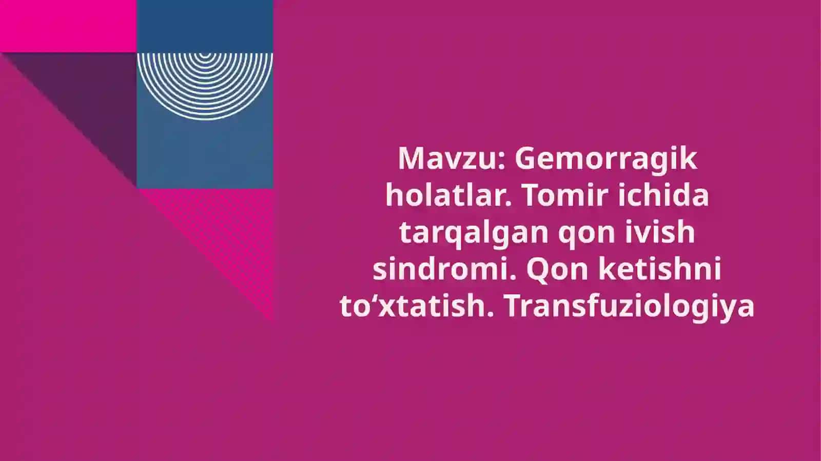 Gemorragik holatlar va o‘tkir qon yo‘qotish 2
