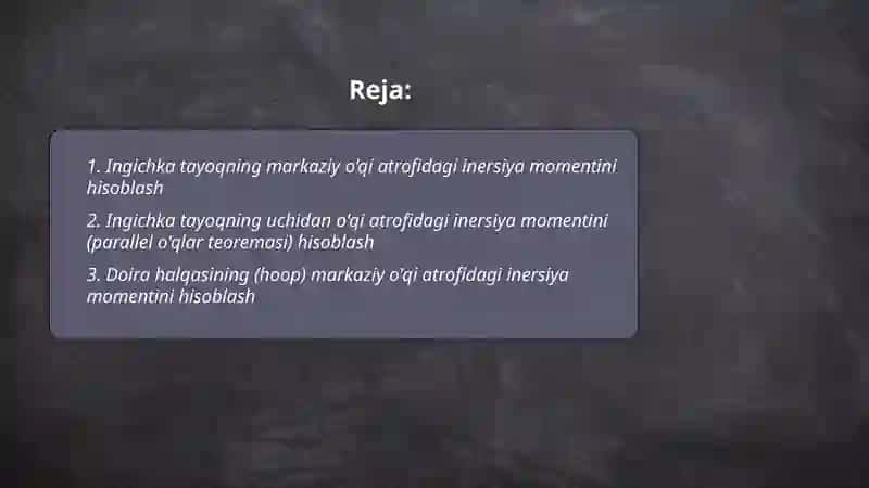 Ingichka tayoqning markaziy o'qi atrofidagi inersiya momentini hisoblash 2