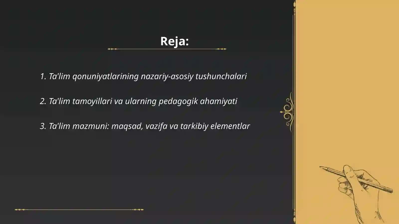 Ta'lim qonuniyatlari va tamoyillari.Ta'lim mazmuni 2