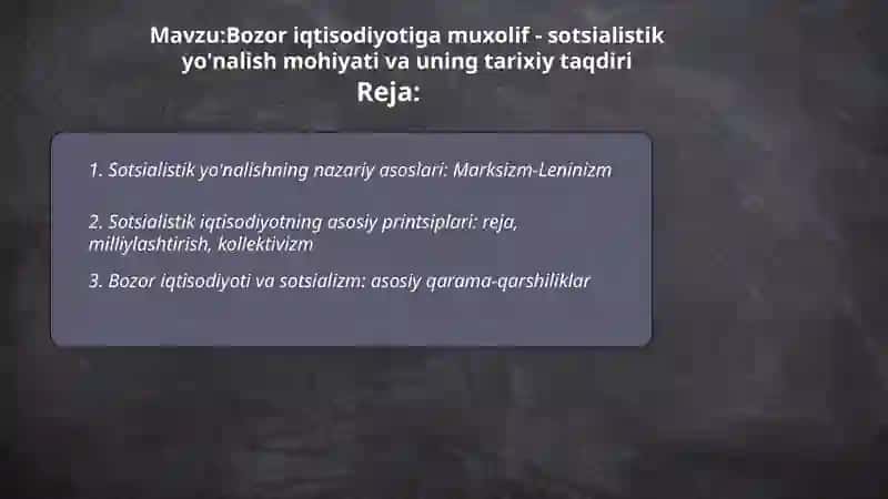 Bozor iqtisodiyotiga muxolif - sotsialistik yo'nalish mohiyati va uning tarixiy taqdiri 2