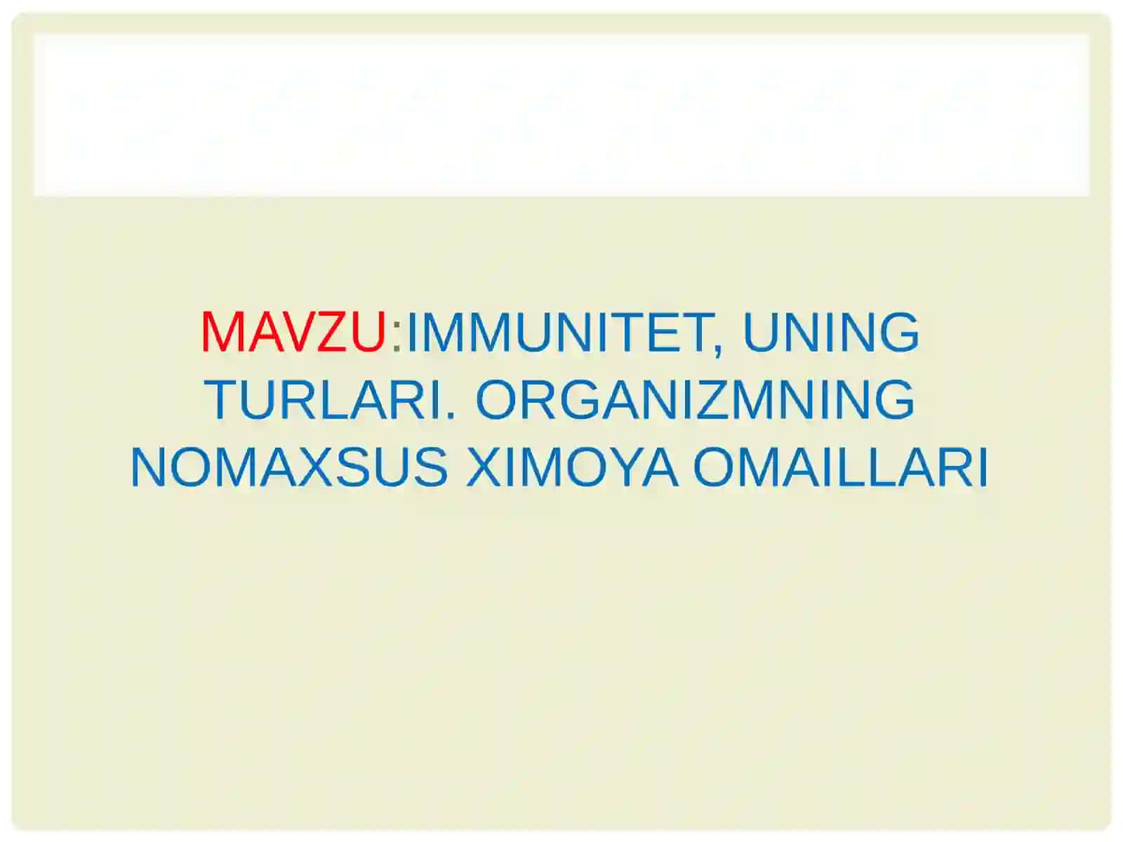 Immunitet,uning turlari. Organizmning nomaxsus himoya omillari 2