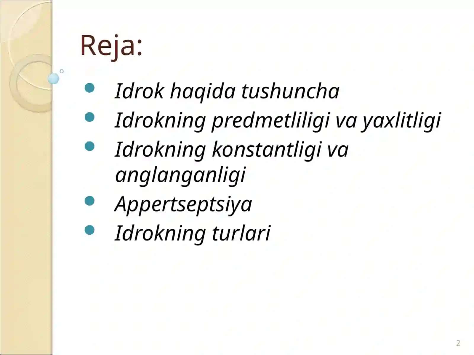 Idrok haqda tushincha va uning hususiyatlari . Hotira haqida tushincha va ularning nerv fiziologik asoslar 2