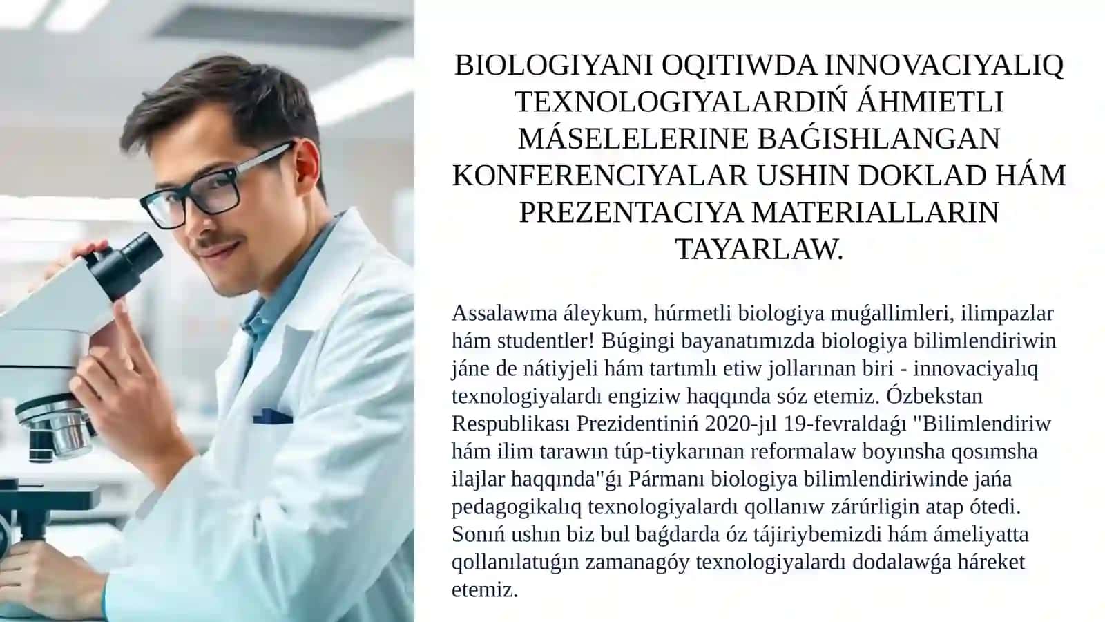 Biologiyani Oqitiwda Innovaciyaliq Texnologiyalardiń Áhmietli Máselelerine Baǵishlangan Konferenciyalar Ushin Doklad Hám Prezentaciya Materiallarin Tayarlaw 2