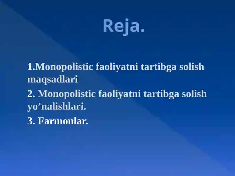 “Iqtisodiyotda monopolistic faoliyatni tartibga solish maqsadlari va yo’nalishlari.’’ 2