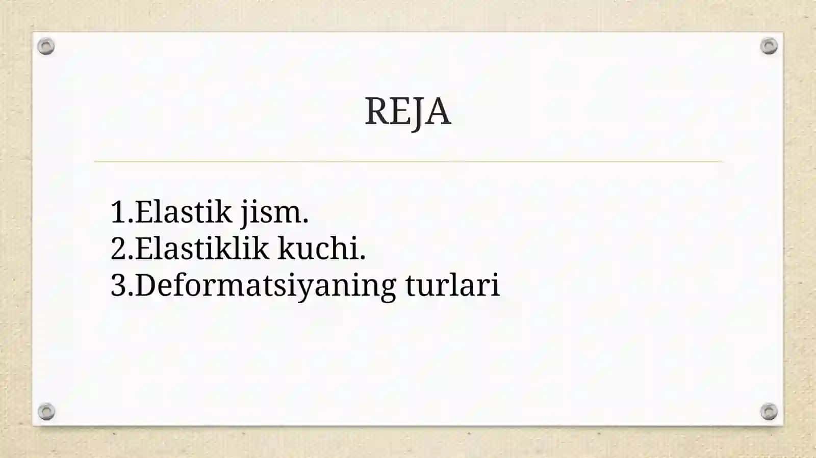 Elastikjism. Elastiklik kuchi. Deformatsiyaning turlari 2