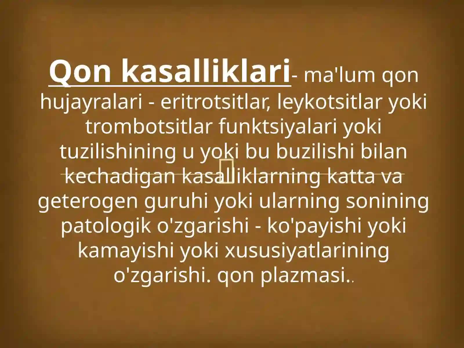Qon kasalliklari. Eritrotsitlar patologiyalari, leykotsitlar patologiyalari. 2