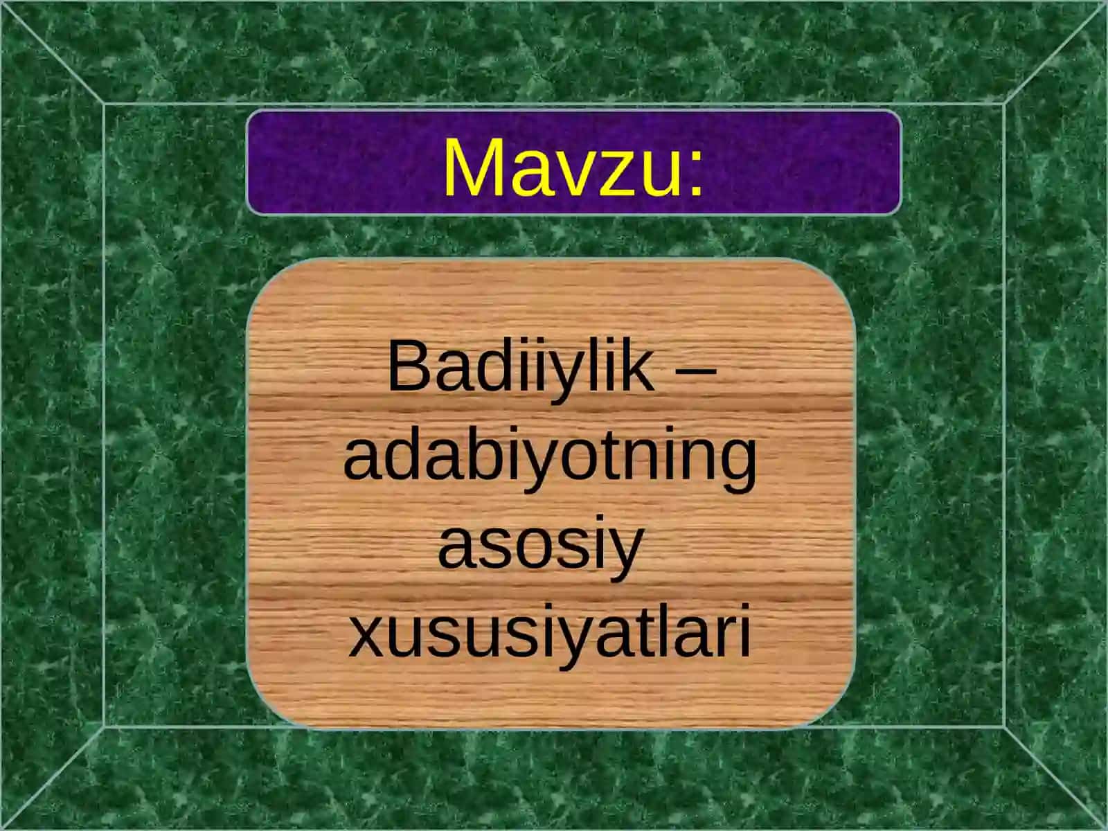 Badiiylik–adabiyotning asosiy xususiyatlari 2