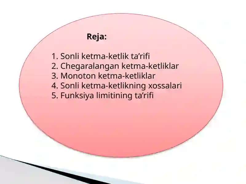 Sonli ketma ketliklar. Ketma ketlik limiti va ularning ayrim xossalari. Chegaralangan, monoton ketma- ketlikning limiti. Funkiyaning limiti va uning xossalari. Funksiyaning cheksizlikdagi limiti. Bir tomonlama limitlar 2