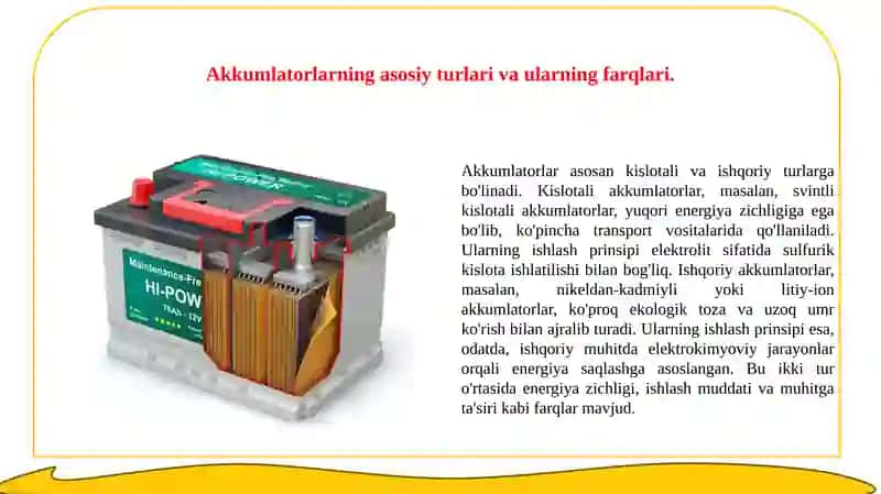 Akkumlator ularni turlari. (kislotali va ishqoriy) va ishlash prinsiplari. 2