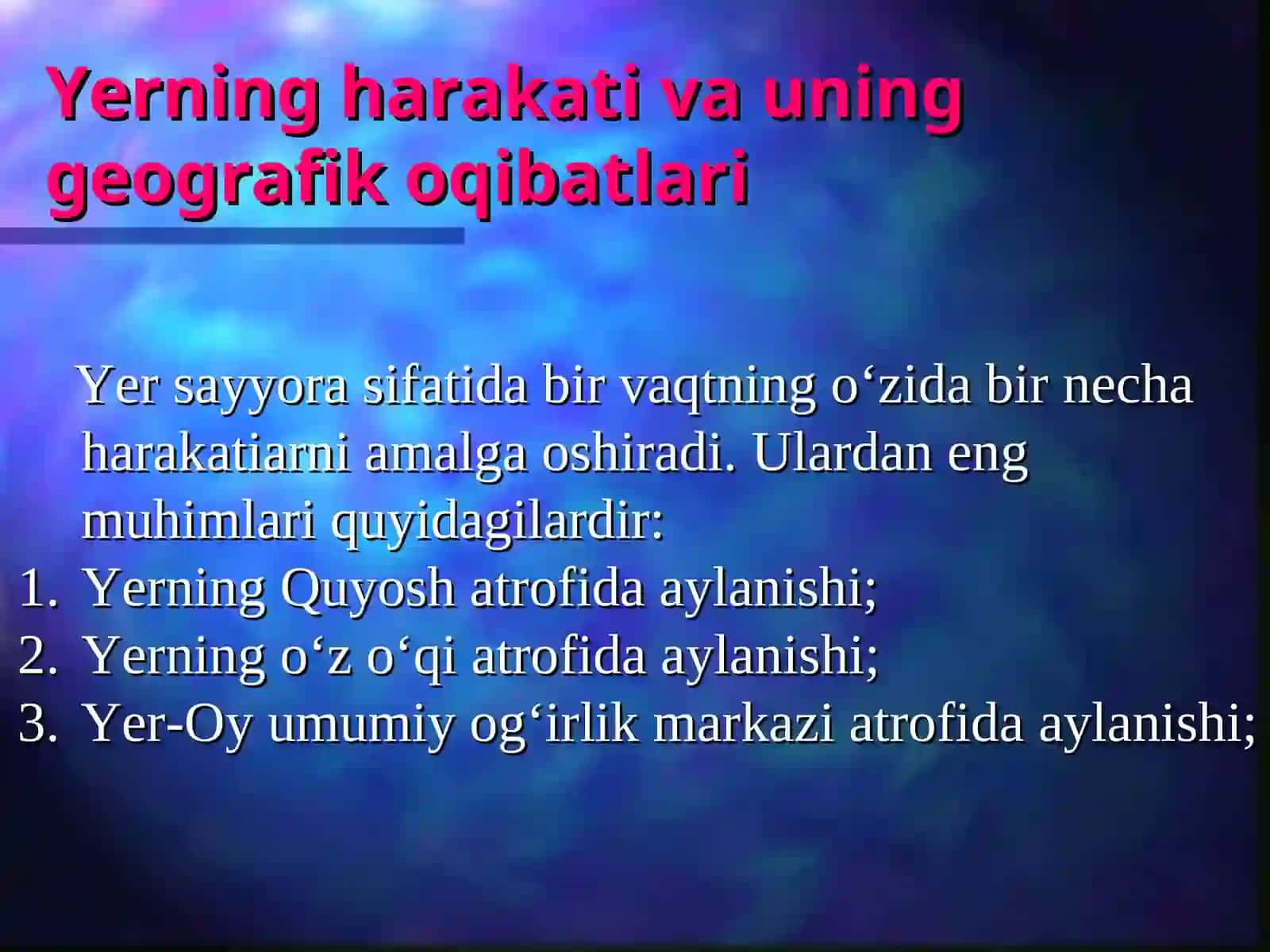 Yer o‘qi va quyosh atrofida aylanishining geografik oqibatlari 2