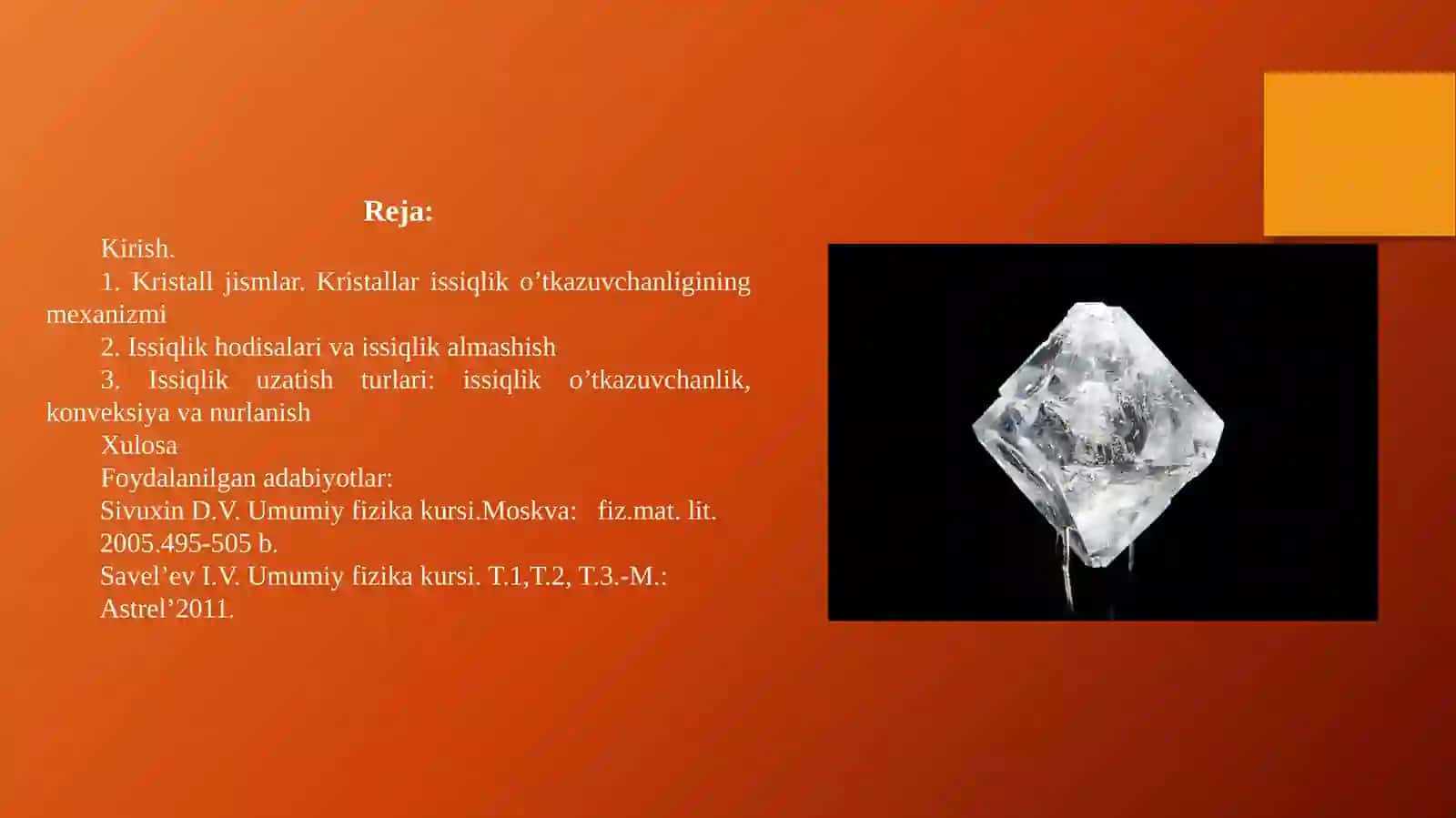 Kristallar. Issiqlik o’tkazuvchanligining mexanizmi. Issiqlik uzatish turlari: Issiqlik o’tkazuvchanlik, konveksiya va nurlanish 2