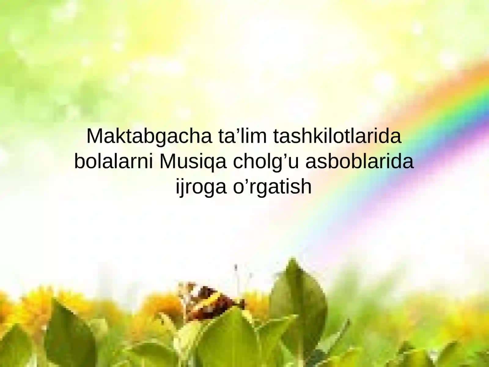 Maxamatqulova Muxlisaning Bolalarni musiqiy faoliyatga o'rgatish fanidan tayyorlagan taqdimoti 2