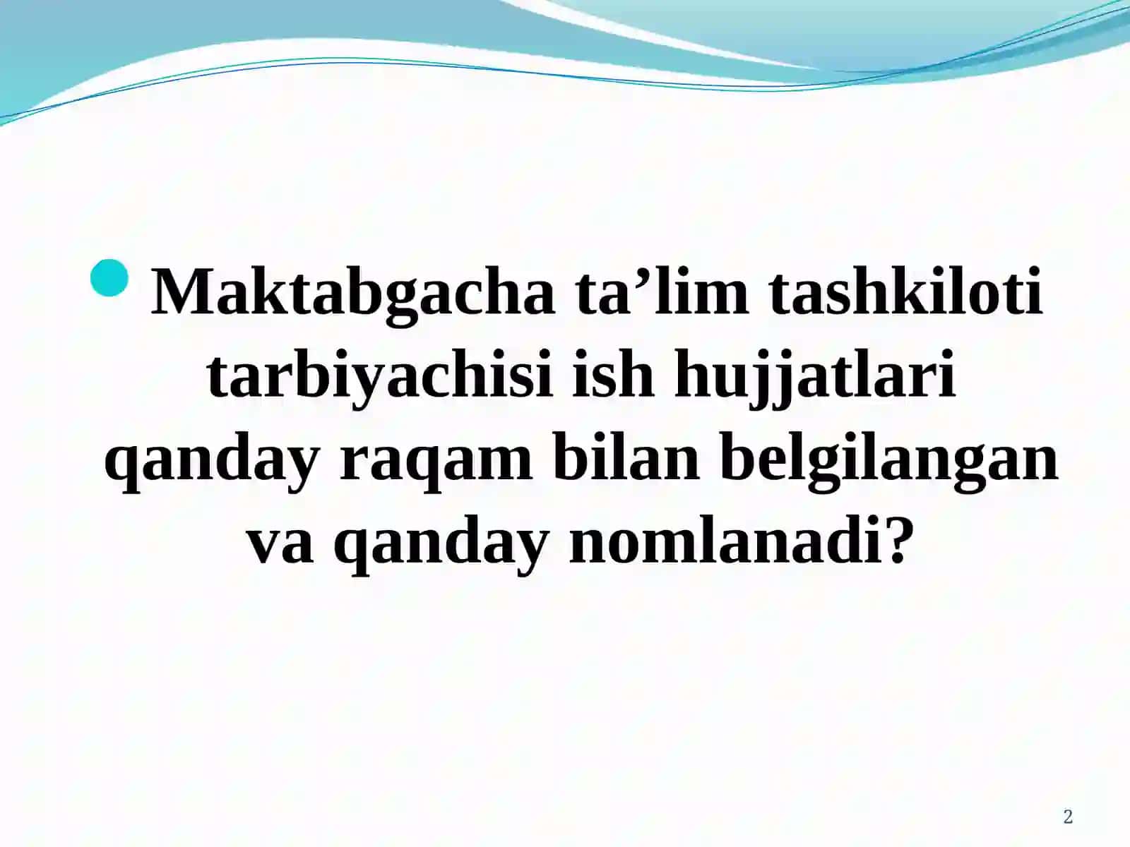 Maktabgacha taʼlim tashkiloti tarbiyachisining metodik ish hujjatlarini yuritish tartibi. 2