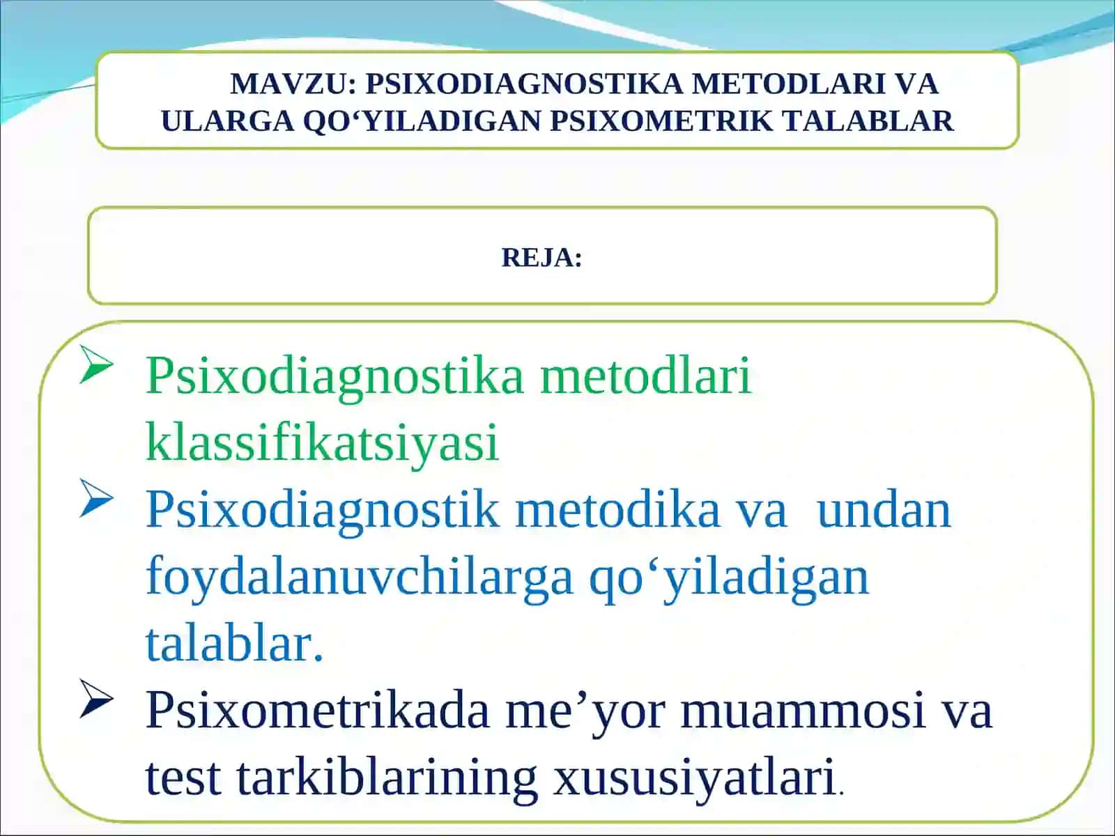PSIXODIAGNOSTIKA METODLARI VA ULARGA QO‘YILADIGAN PSIXOMETRIK TALABLAR 2