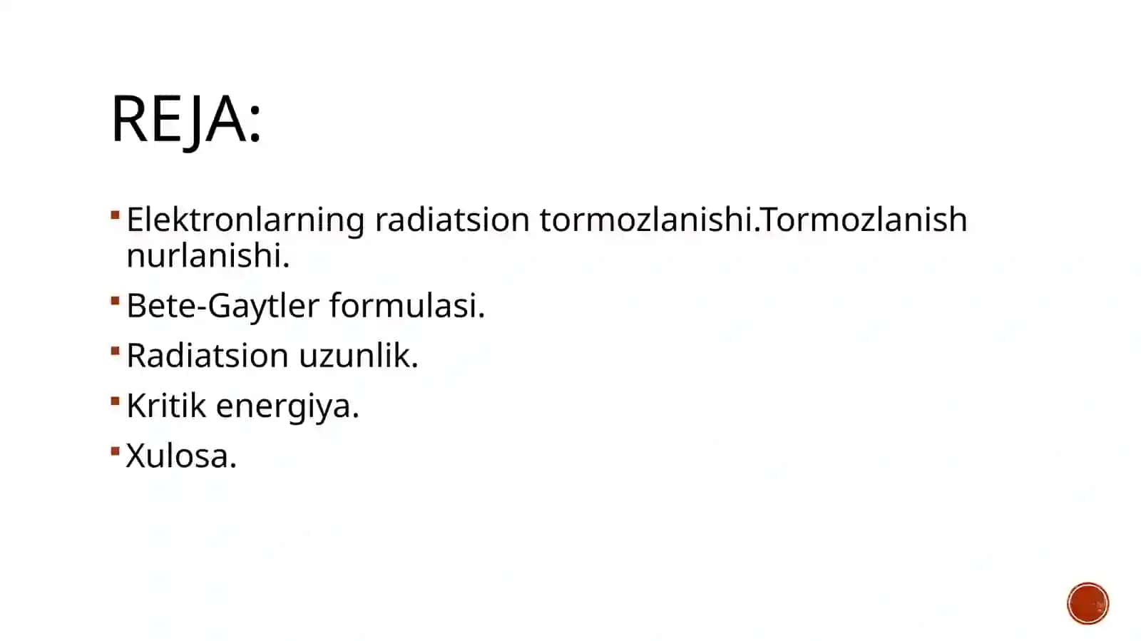 Elektronlarning radiatsion tormozlanishi.Tormozlanish nurlanishi. Bete-Gaytler formulasi. Radiatsion uzunlik. Kritik energiya. 2