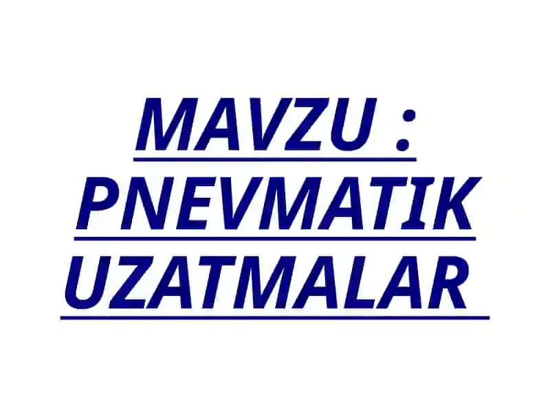 PNEVMATIK UZATMALAR 2