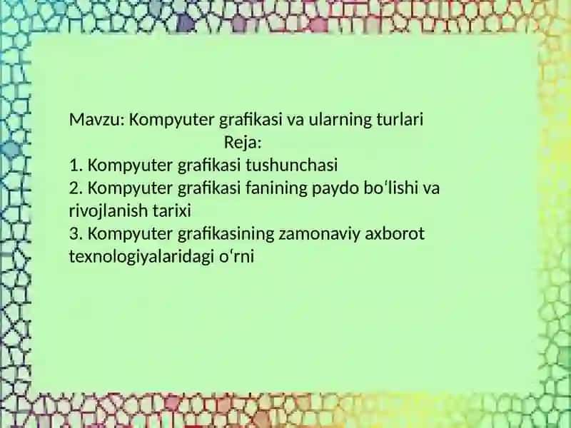 Kompyuter grafikasi va aularning turlari 2