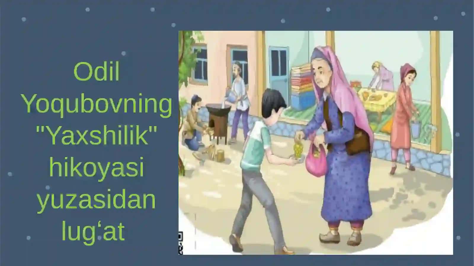Odil Yoqubovning "Yaxshilik" hikoyasi 2
