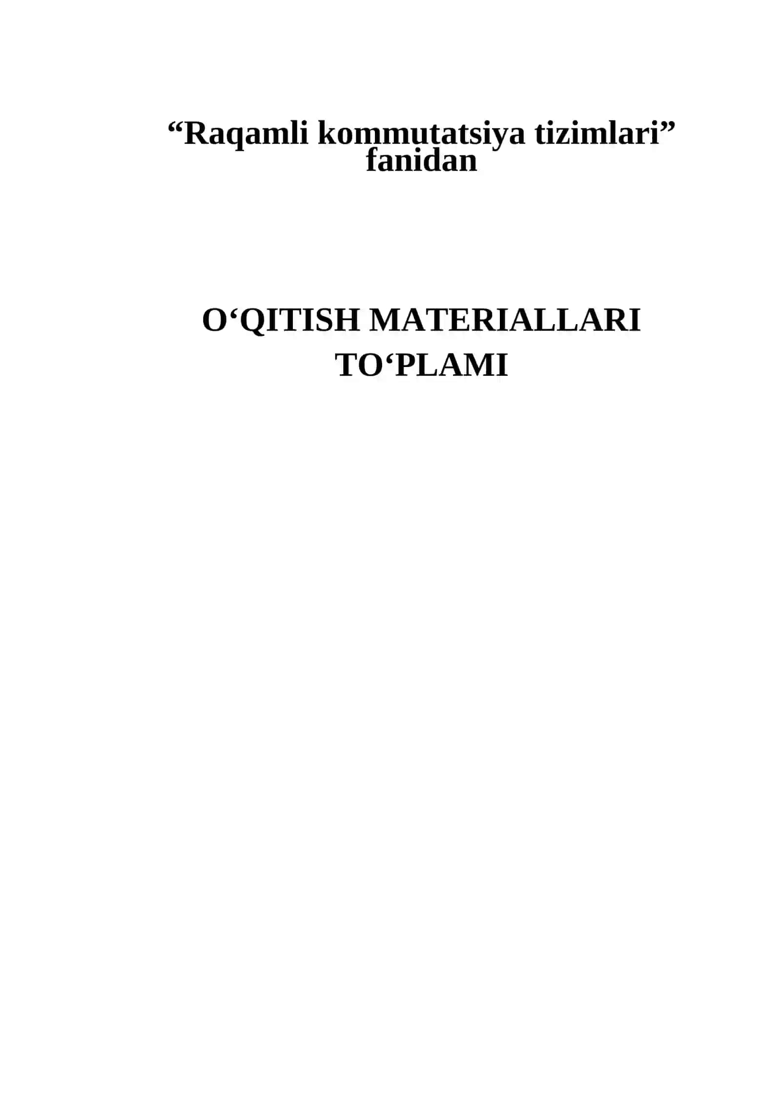 “Raqamli kommutatsiya tizimlari” fanidan O‘QITISH MATERIALLARI TO‘PLAMI 2