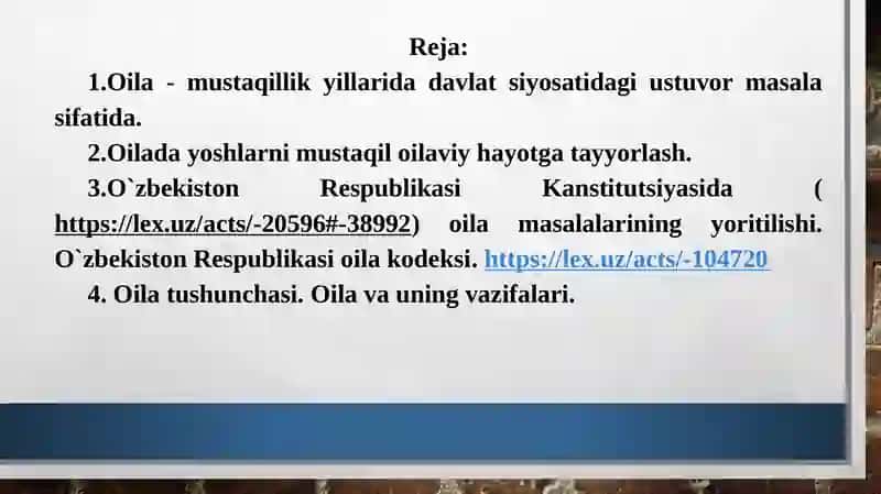 O‘zbekistonda oila pedagogika fanining rivojlanishining ijtimoiy-iqtisodiy, me’yoriy-huquqiy asoslari. Oila va uning vazifalari. 2