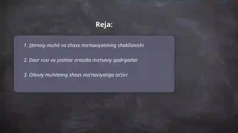 Shaxs ma'naviyatining ijtimoiy muhit va davr ruxining ta'siri 2