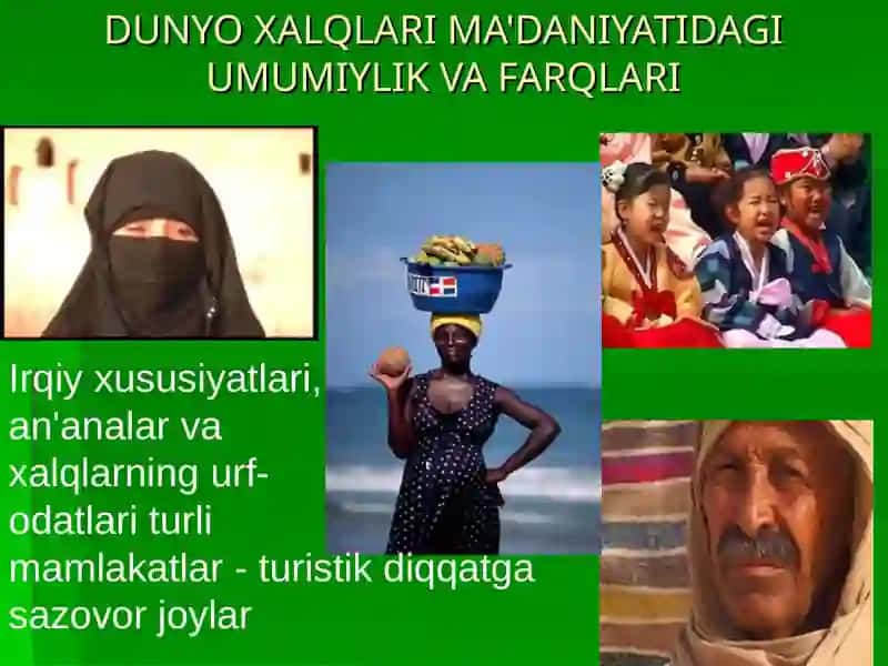DUNYO XALQLARI MA'DANIYATIDAGI UMUMIYLIK VA FARQLARI 2