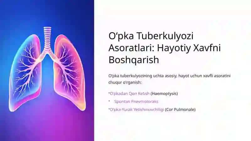 Oʻpka Tuberkulyozi Asoratlari: Hayotiy Xavfni Boshqarish 2
