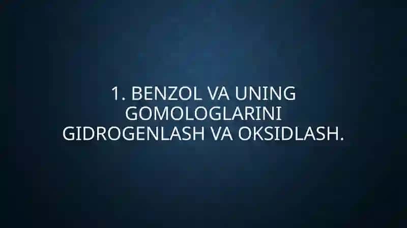 Benzol va uning gomologlari 2