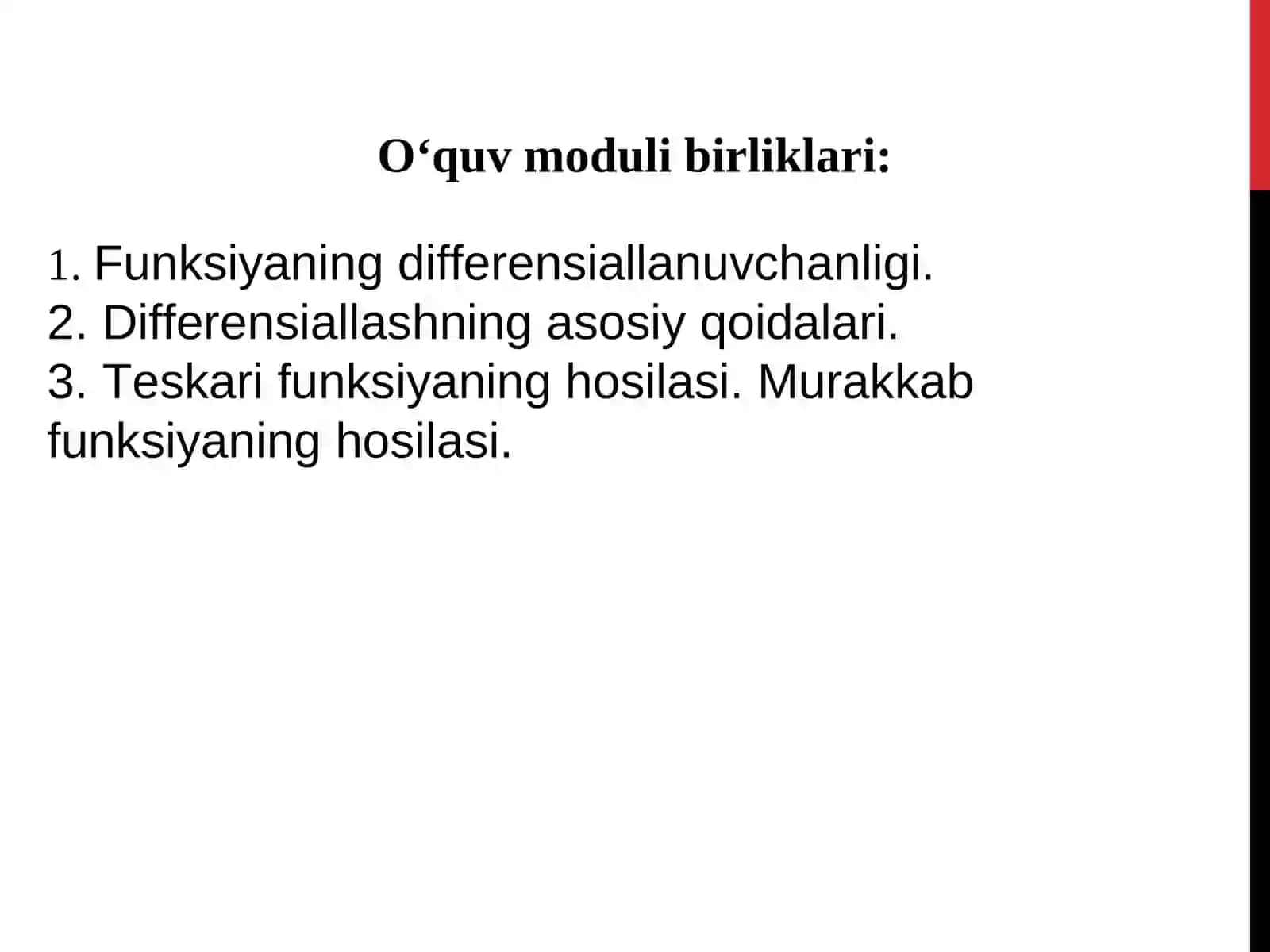 FUNKSIYANING DIFFERENSIALLANUVCHANLIGI. DIFFERENSIALLASHNING ASOSIY QOIDALARI. TESKARI FUNKSIYANING HOSILASI. MURAKKAB FUNKSIYANING HOSILASI 2