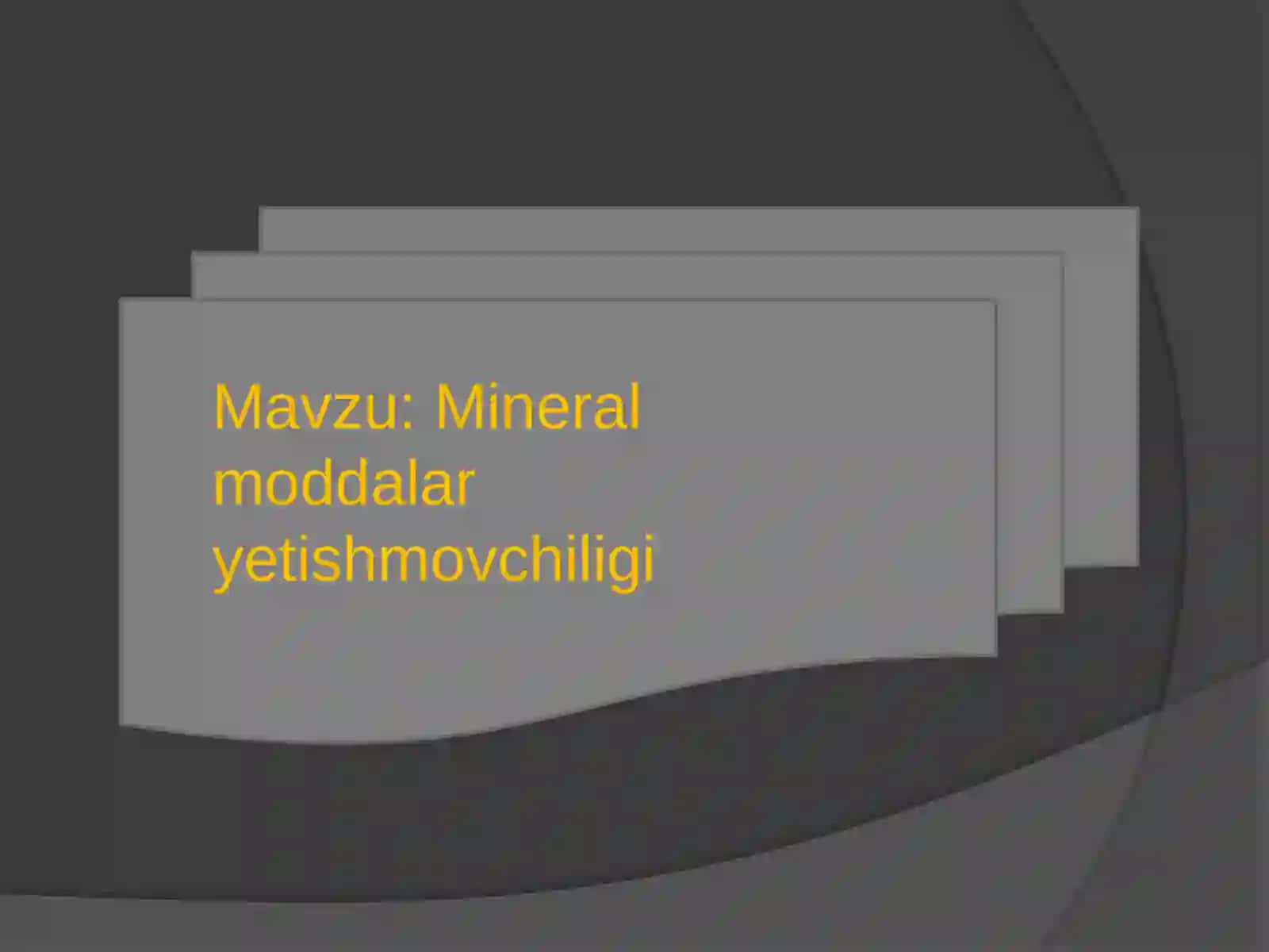 Mineral moddalar yetishmovchiligi 2