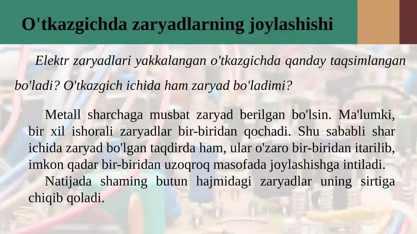 O'TKAZGICHLARDA ELEKTR ZARYADLARNING TAQSIMLANISHI. 8-sinf fizika fanidan dars ishlanma. 2