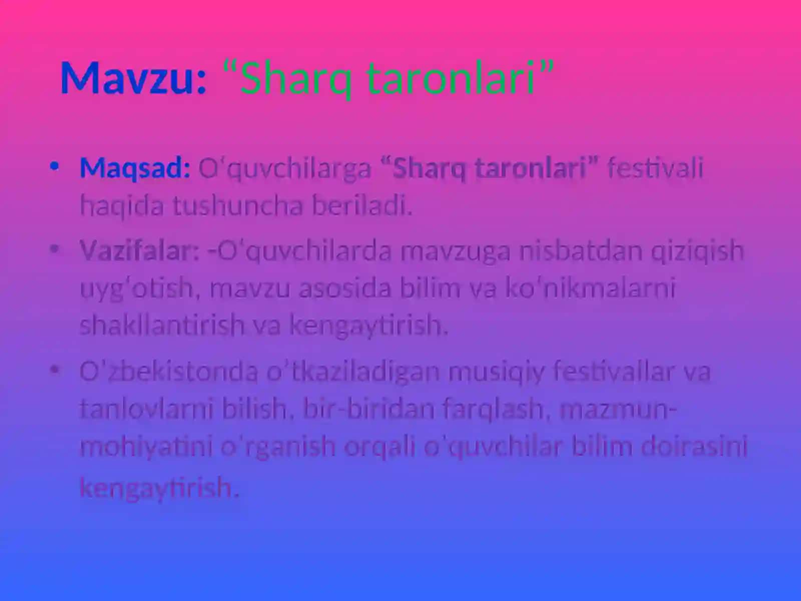 Mavzu:“Sharq taronlari” 2