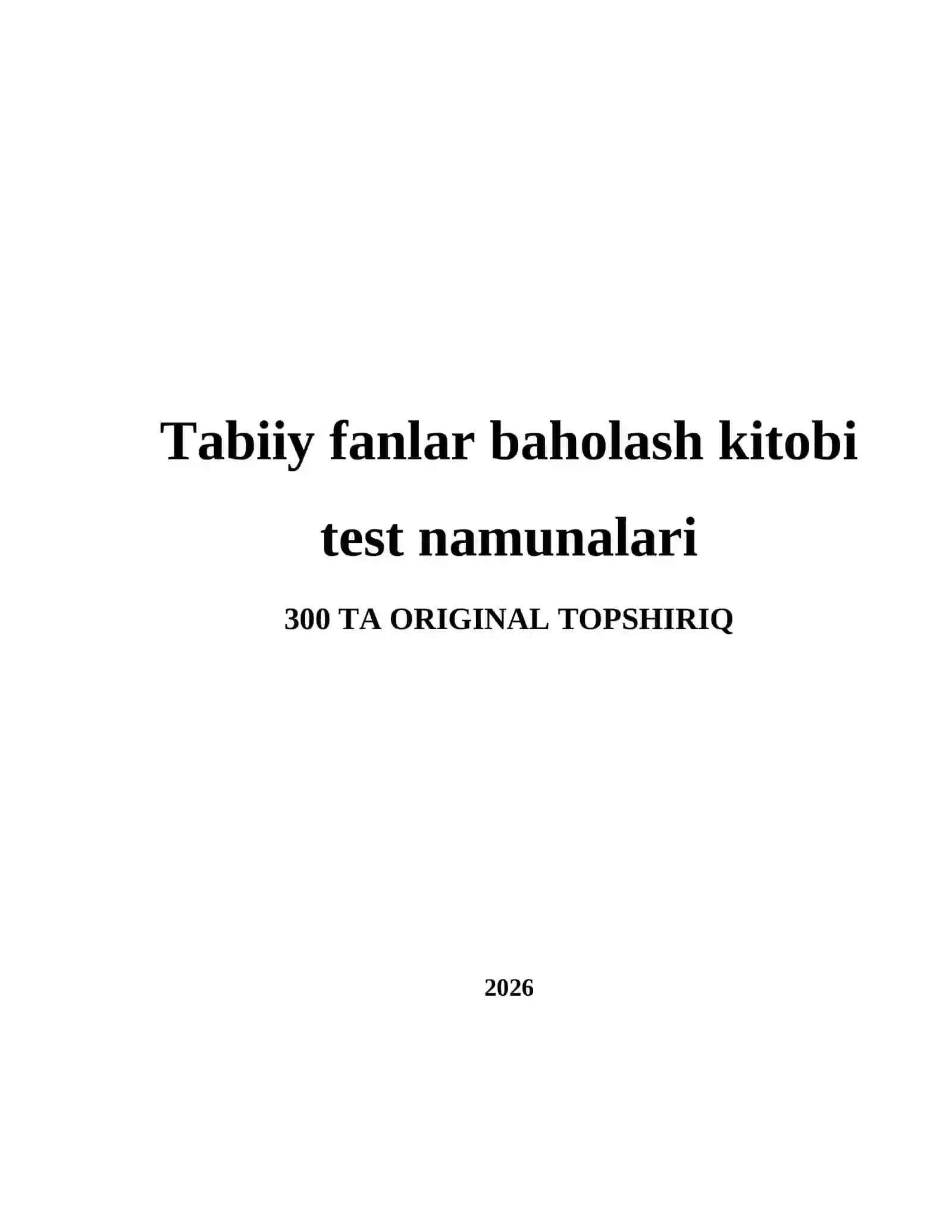 Tabiiy fanlar baholash kitobi test namunalari 2