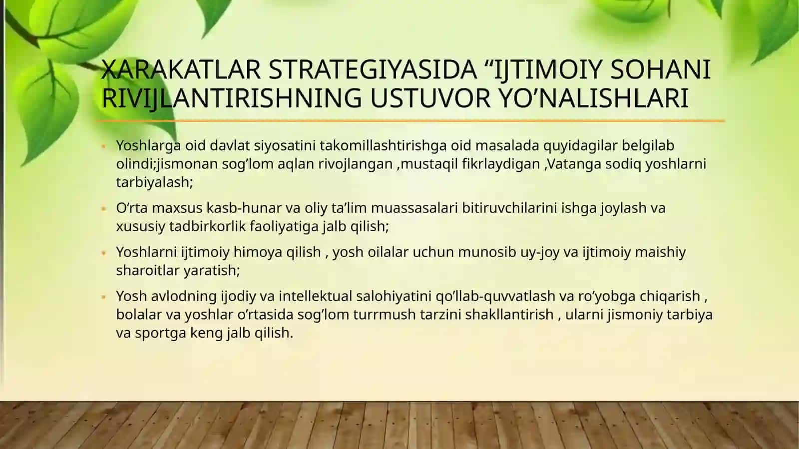 Ijtimoiy sohani rivojlantirishning ustuvor yo’nalishlariYoshlarga oid davlat siyosatini takomillashtirish. 2