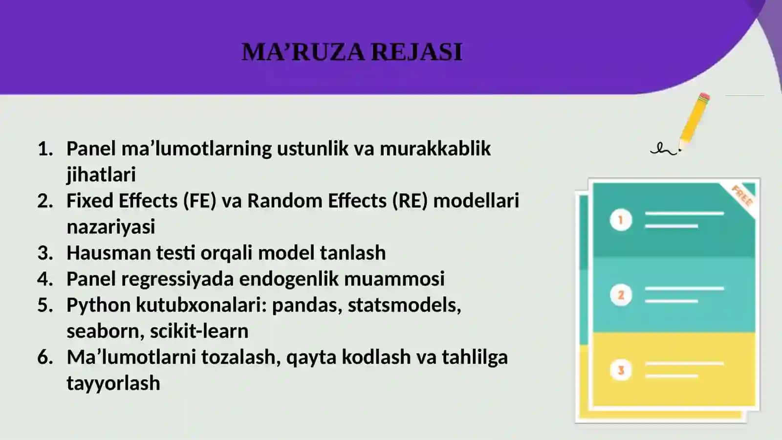 Panel ma’lumotlar tahlili: fiksirlangan va tasodifiy effektlar Empirik tahlil: Python (yoki R) dasturida ma’lumotlarni modellashtirish 2