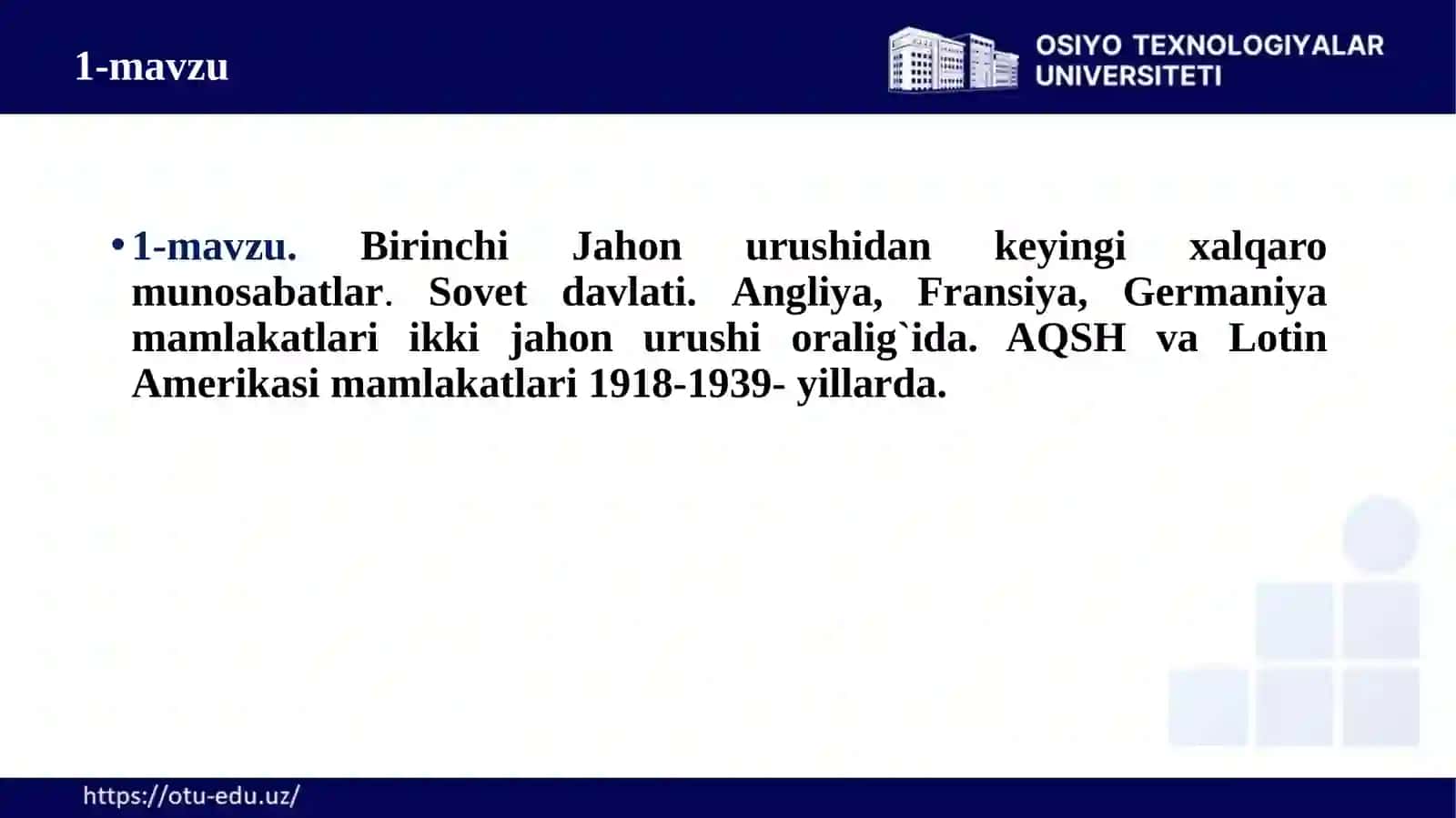 Birinchi Jahon urushidan keyingi xalqaro munosabatlar. Sovet davlati. Angliya, Fransiya, Germaniya mamlakatlari ikki jahon urushi oralig'ida. AQSH va Lotin Amerika mamlakatlari 1918-1939 yillarda 2