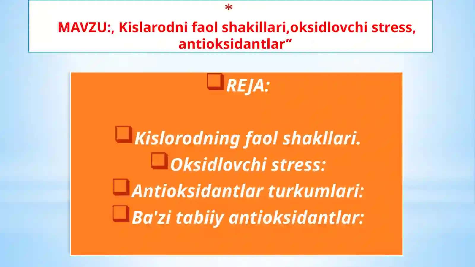 Kislarodning faol shakllari, oksidlovchi stress, antioksidantlar 2