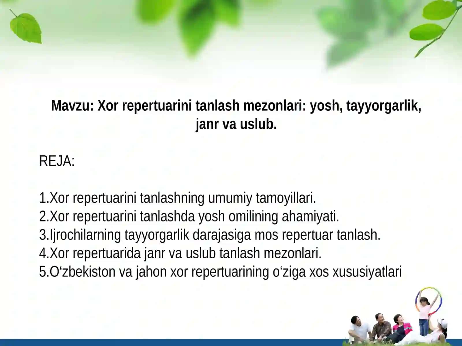 Xor repertuarini tanlash mezonlari -  yosh, tayyorgarlik, janr va uslub - TAQDIMOT 2