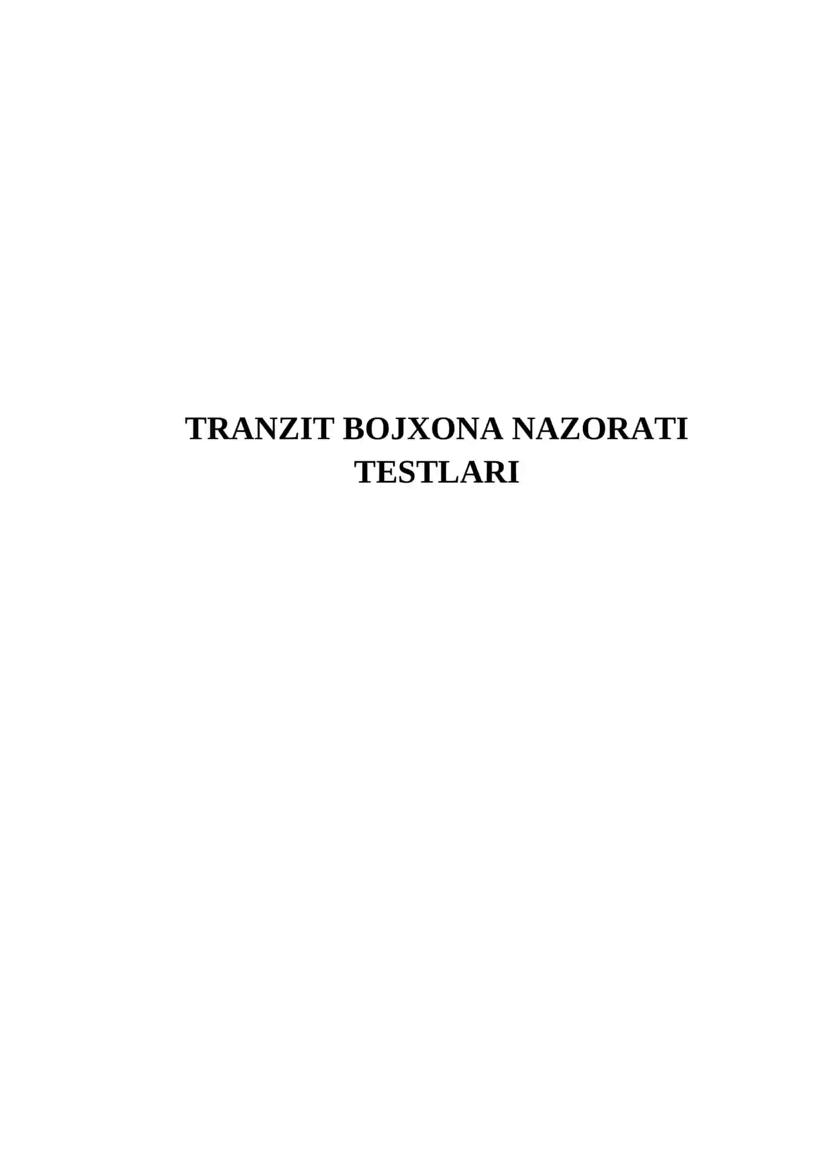 TRANZIT BOJXONA NAZORATI TESTLARI 2