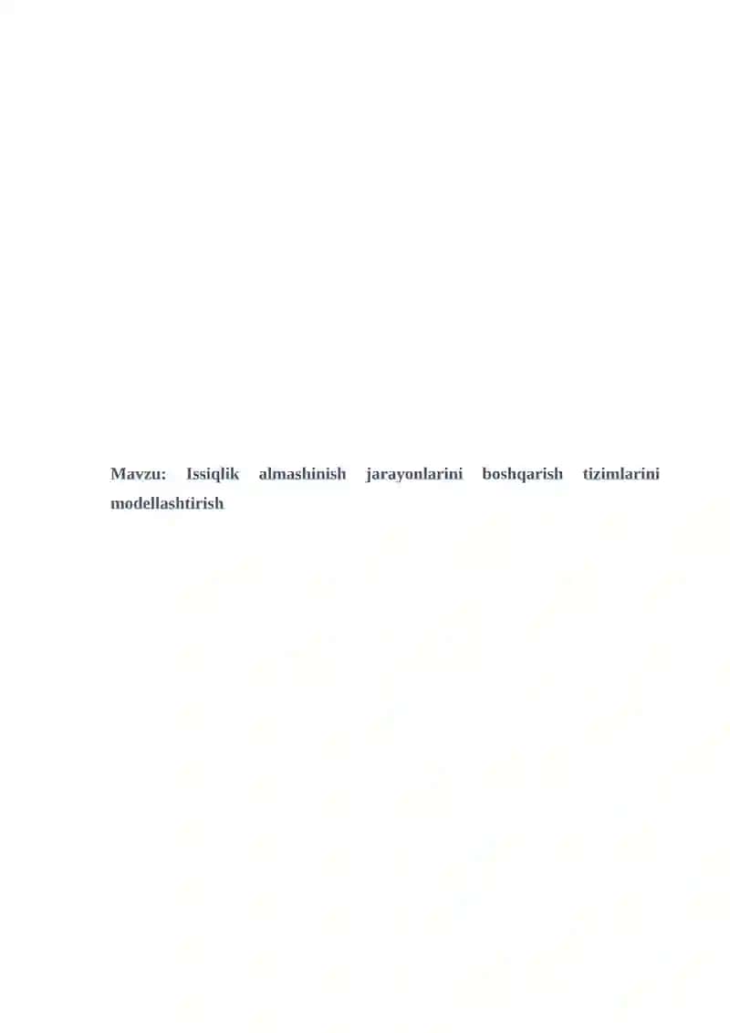 Issiqlik almashinish jarayonlarini boshqarish tizimlarini modellashtirish 2