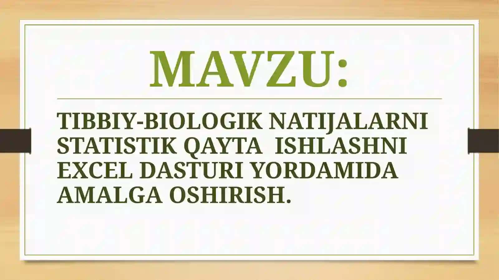 Tibbiy-Biologik natijalarni statistik qayta ishlash 2
