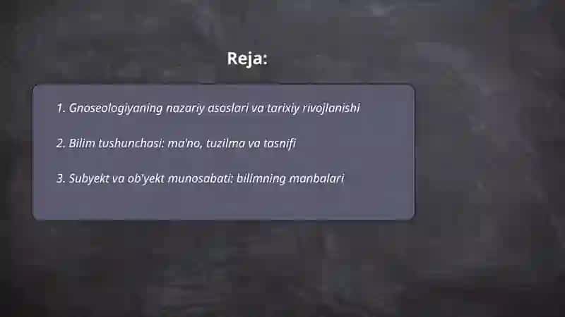 Gnoseologiya va borliqni anglash 2