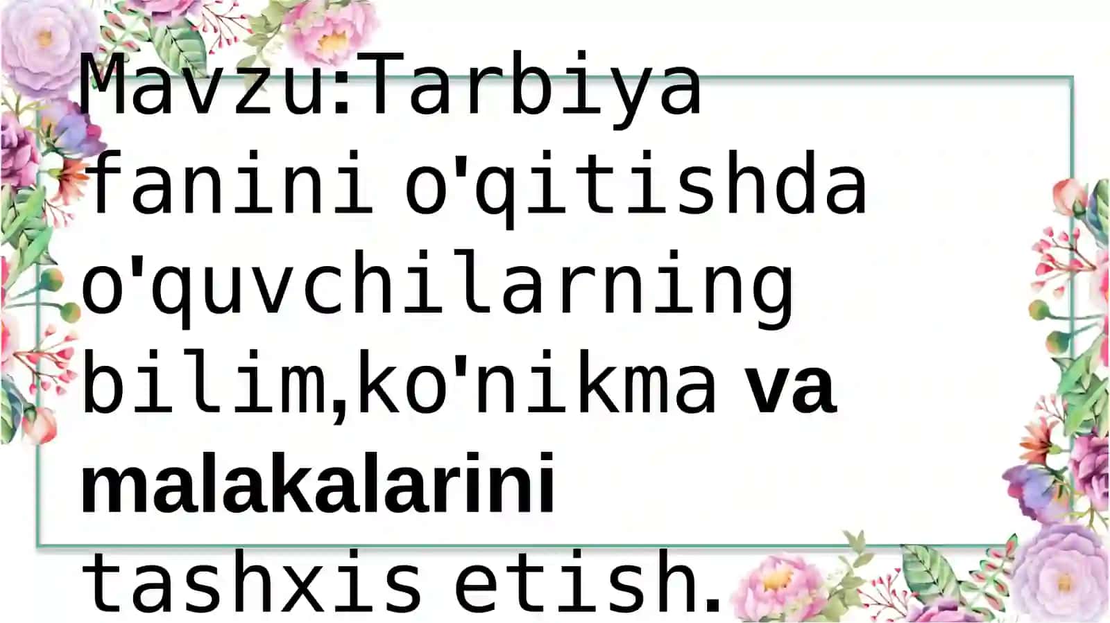 Tarbiyafanini o'qitishda o'quvchilarning bilim, ko'nikma va malakalarini tashxis etish 2